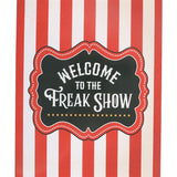 Welcome to the Freak Show Metal Hanging Sign