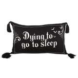 Dying to Go to Sleep Satin Cushion