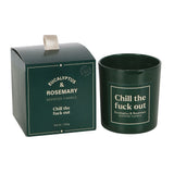 Chill The F**k Out, Eucalyptus & Rosemary Candle