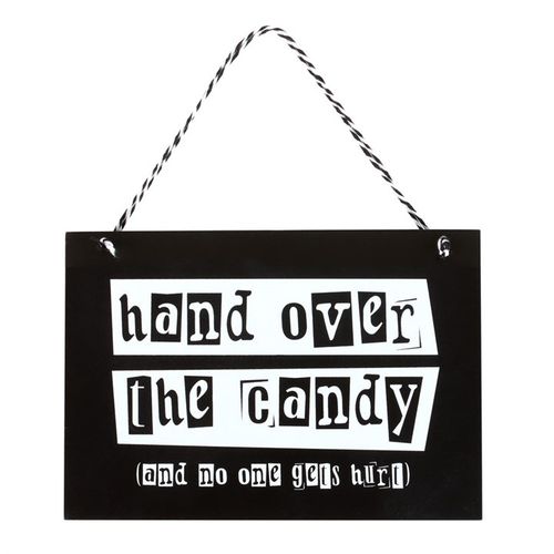 Hand Over the Candy black and white Halloween hanging sign
